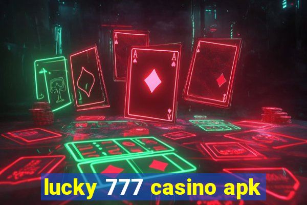 lucky 777 casino apk