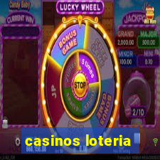 casinos loteria