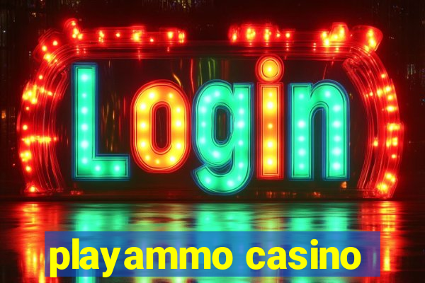 playammo casino