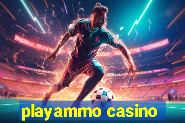 playammo casino