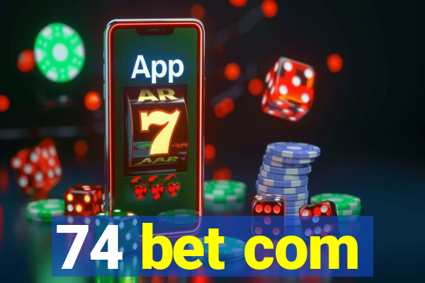 74 bet com