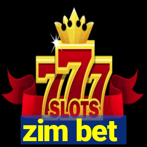 zim bet