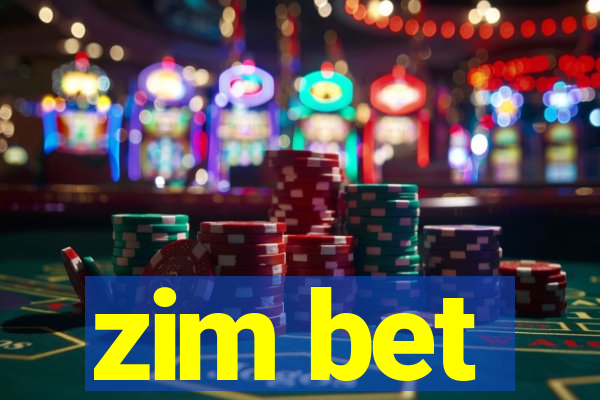 zim bet