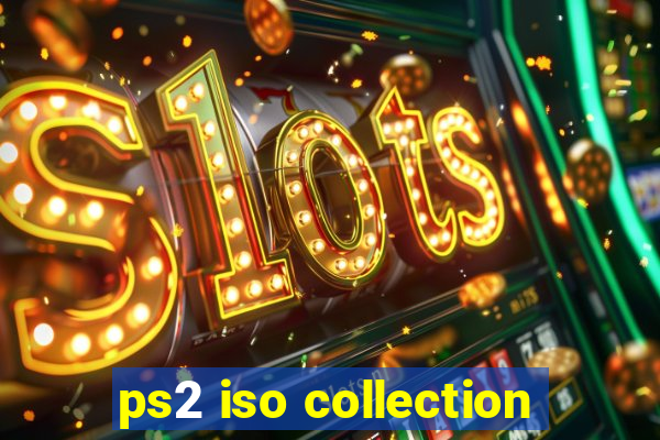 ps2 iso collection