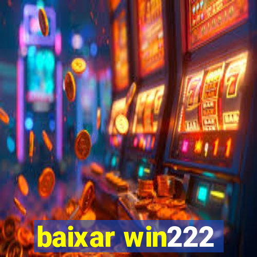 baixar win222