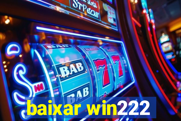 baixar win222