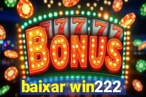 baixar win222