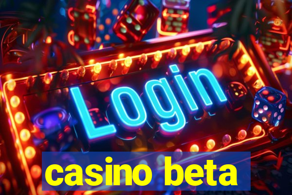 casino beta