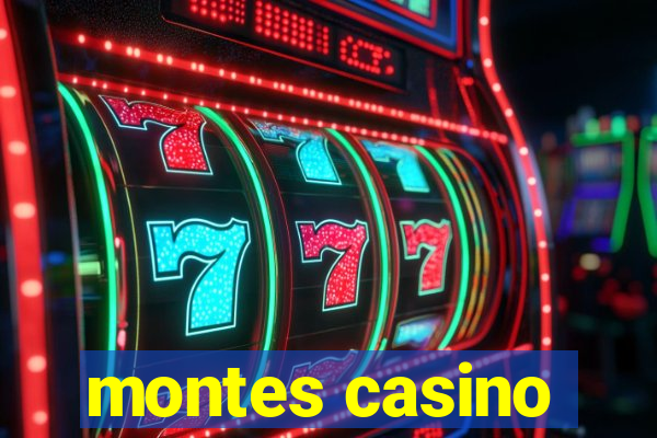 montes casino