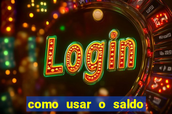 como usar o saldo bonus vai de bet