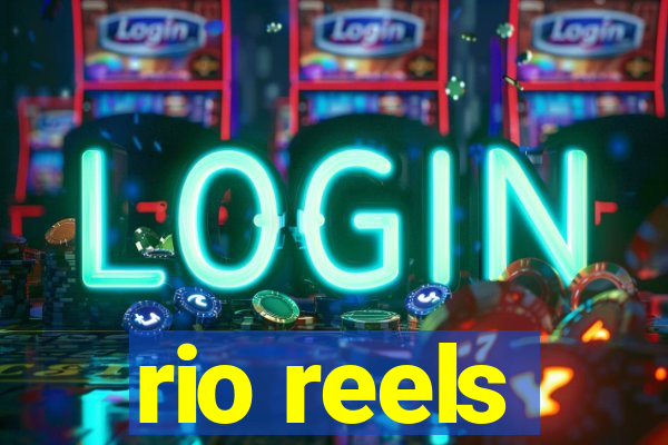 rio reels