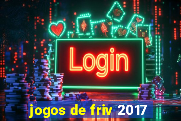 jogos de friv 2017