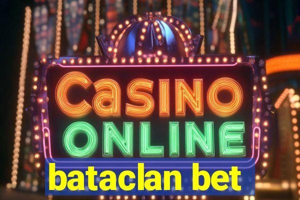 bataclan bet