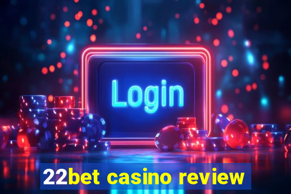 22bet casino review