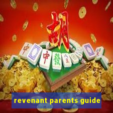 revenant parents guide