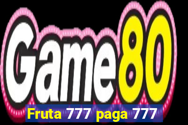 Fruta 777 paga 777