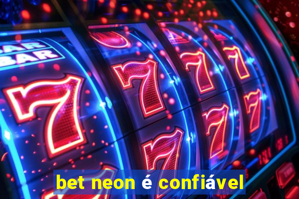 bet neon é confiável