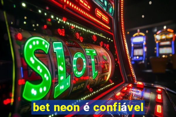 bet neon é confiável