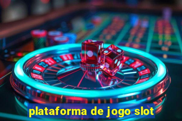 plataforma de jogo slot