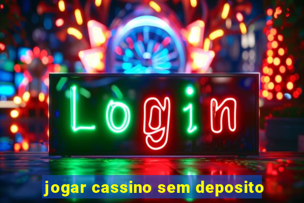 jogar cassino sem deposito