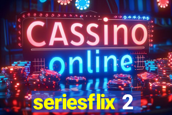 seriesflix 2