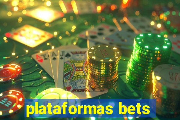 plataformas bets