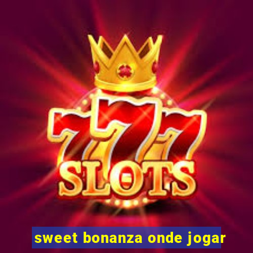 sweet bonanza onde jogar