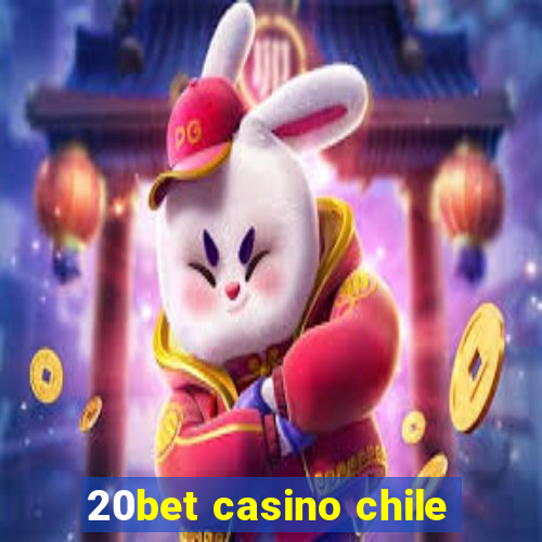 20bet casino chile