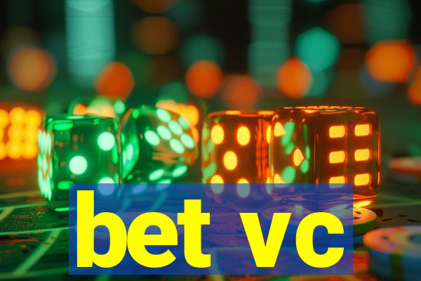 bet vc