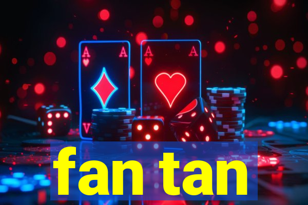 fan tan