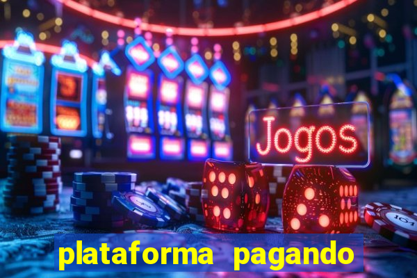 plataforma pagando muito fortune tiger