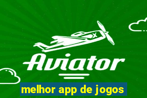 melhor app de jogos