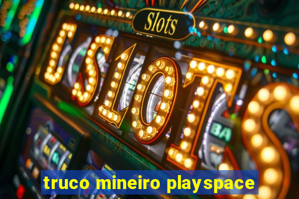 truco mineiro playspace