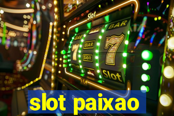 slot paixao