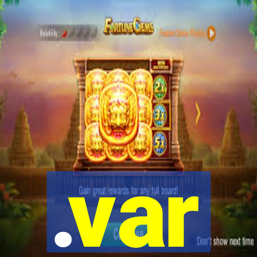 .var