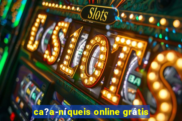 ca?a-níqueis online grátis