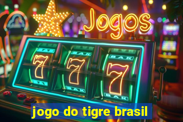 jogo do tigre brasil