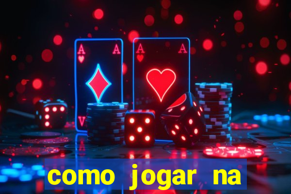 como jogar na roleta é ganhar