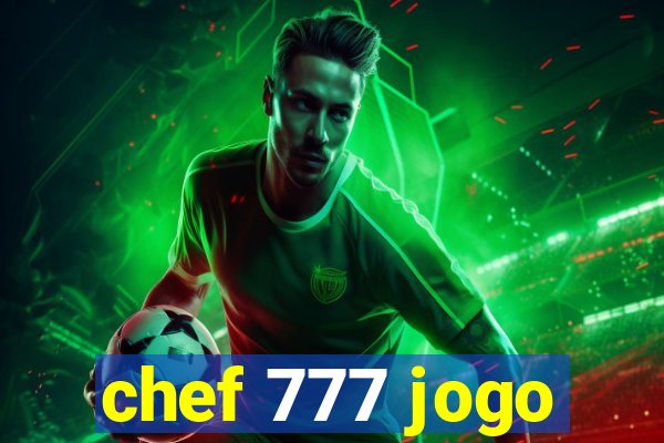 chef 777 jogo