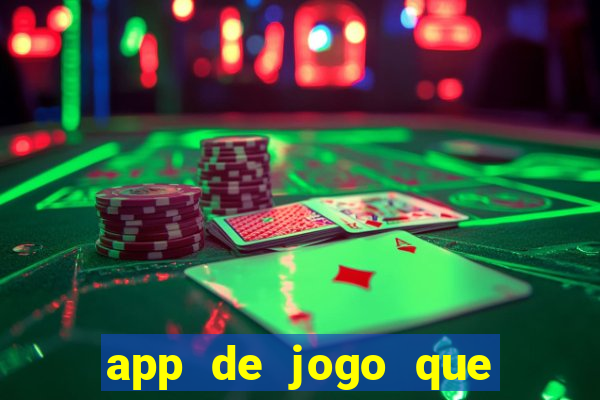 app de jogo que ganha dinheiro