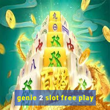 genie 2 slot free play