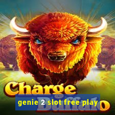 genie 2 slot free play