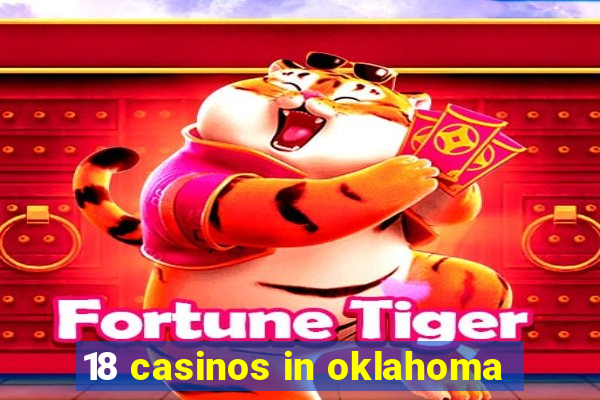 18 casinos in oklahoma