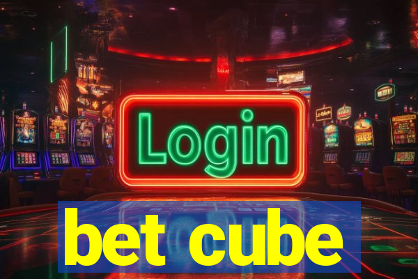 bet cube