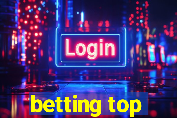 betting top