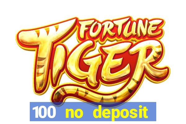 100 no deposit bonus codes casino