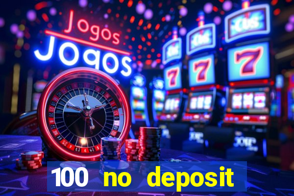 100 no deposit bonus codes casino