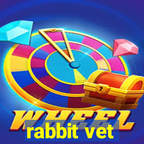 rabbit vet