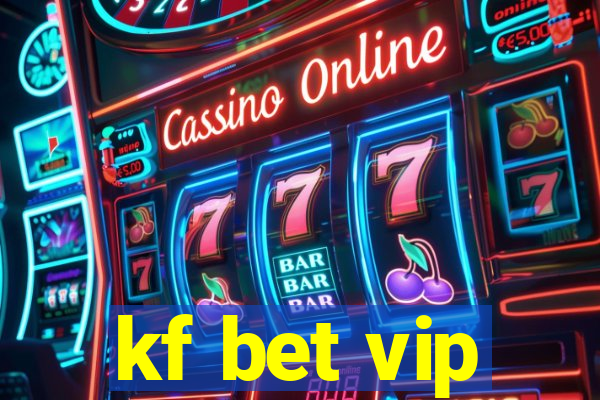 kf bet vip