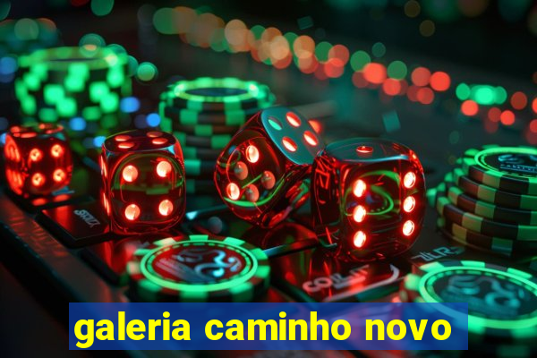 galeria caminho novo